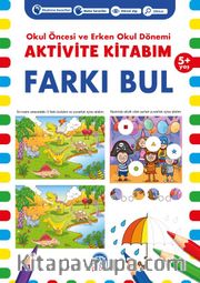Aktivite Kitabım - Farkı Bul (5 + Yaş)