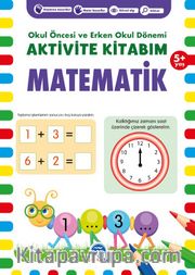 Aktivite Kitabım - Matematik (5+ Yaş)