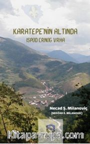 Karatepe'nin Altında <br /> Ispod Crnog Vrha
