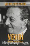 Bir Felsefe Feneri: Vehbi Hacıkadiroğlu