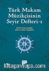 Türk Makam Müzikçisinin Seyir Defteri 1