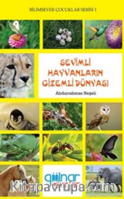 Sevimli Hayvanların Gizemli Dünyası / Bilimsever Çocuklar Serisi 1