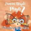 Zaman Neydi Piya? / Çocukça Felsefe Serisi 2 