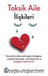 Toksik Aile İlişkileri