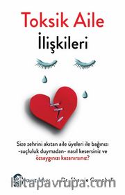 Toksik Aile İlişkileri