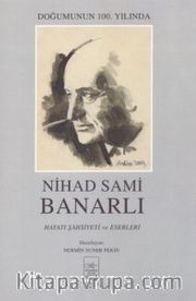 Nihad Sami Banarlı Hayatı Şahsiyeti ve Eserleri