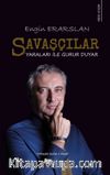 Savaşçılar Yaraları ile Gurur Duyar