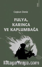 Fulya, Karınca ve Kaplumbağa