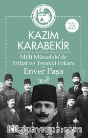 Milli Mücadele’de İttihat ve Terakki Erkanı ve Enver Paşa