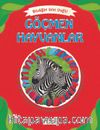 Göçmen Hayvanlar / Bildiğin Gibi Değil