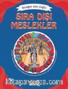 Sıra Dışı Meslekler / Bildiğin Gibi Değil