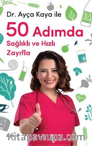Dr. Ayça Kaya ile 50 Adımda Sağlıklı ve Hızlı Zayıfla