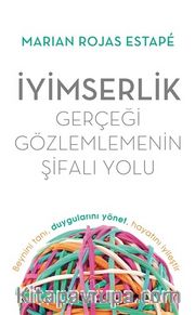İyimserlik - Gerçeği Gözlemlemenin Şifalı Yolu <br /> Beynini Tanı, Duygularını Yönet, Hayatını İyileştir