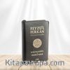 Feyzü'l Furkan Kur'an-ı Kerim ve Tefsirli Meali (Cep Boy - Fermuarlı) (Deri Ciltli)