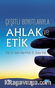 Çeşitli Boyutlarıyla Ahlak ve Etik