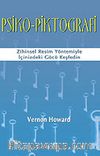 Psiko-Piktografi/Zihinsel Resim Yöntemiyle İçinizdeki Gücü Keşfedin