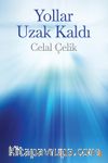 Yollar Uzak Kaldı