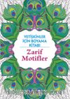 Zarif Motifler / Yetişkinler İçin Boyama Kitabı