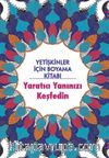 Yetişkinler İçin Boyama Kitabı / Yaratıcı Yanınızı Keşfedin
