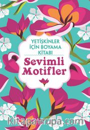 Yetişkinler İçin Boyama Kitabı / Sevimli Motifler