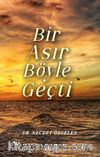Bir Asır Böyle Geçti