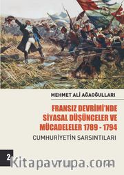 Fransız Devrimi’nde Siyasal Düşünceler Ve Mücadeleler (Cilt 2) <br /> Cumhuriyetin Sarsıntıları 
