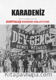 Karadeniz <br /> Kurtuluş Kendini Anlatıyor 7