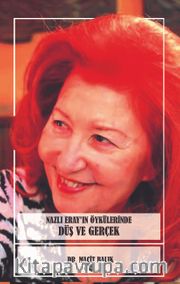 Nazlı Eray’ın Öykülerinde  Düş ve Gerçek