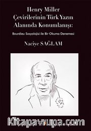 Henry Miller Çevirilerinin Türk Yazın Alanında Konumlanışı