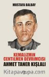 Kemalizmin Centilmen Devrimcisi Ahmet Taner Kışlalı
