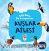 Bilgi Dolu İlk Kitaplarım / Kuşlar Ailesi