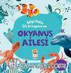 Bilgi Dolu İlk Kitaplarım / Okyanus Ailesi
