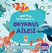 Bilgi Dolu İlk Kitaplarım / Okyanus Ailesi