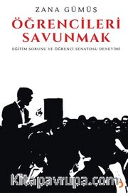 Öğrencileri Savunmak <br /> Eğitim Sorunu ve Öğrenci Senatosu Deneyimi