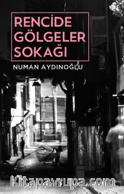 Rencide Gölgeler Sokağı