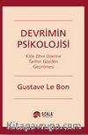 Devrimin Psikolojisi & Kitle Zihni Üzerine Tarihin Gözden Geçirilmesi