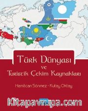 Türk Dünyası ve Turistik Çekim Kaynakları