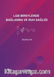 Lgb Bireylerde  Bağlanma Ve Ruh Sağlığı