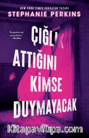 Çığlık Attığını Kimse Duymayacak