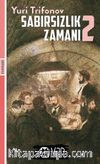 Sabırsızlık Zamanı 2