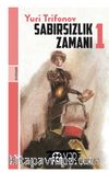 Sabırsızlık Zamanı 1