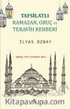 Tafsilatlı Ramazan, Oruç ve Teravih Rehberi