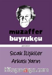 Sıcak İlişkiler <br /> Arkası Yarın 