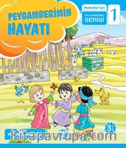 Peygamberimin Hayatı / İlkokullar İçin Peygamberim Serisi 1
