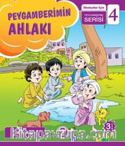 Peygamberimin Ahlakı / İlkokullar İçin Peygamberim Serisi - 4