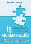 İş Mükemmelliği & İş Mükemmelliği ve Satış Gücü Etkinliği Üzerine Türkiye’de Yazılmış İlk Kitap