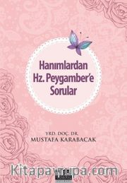 Hanımlardan Hz. Peygamber'e Sorular