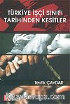 Türkiye İşçi Sınıfı Tarihinden Kesitler