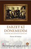 Farzet ki Dönemedim & Kaçkarlara Sığmayan Hayatlar