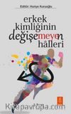 Erkek Kimliğinin Değişe(meye)n Halleri
